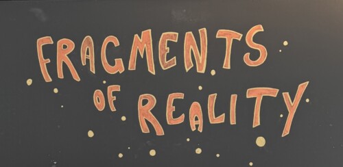 FRAGMENTS OF REALITY – UTSTILLING!