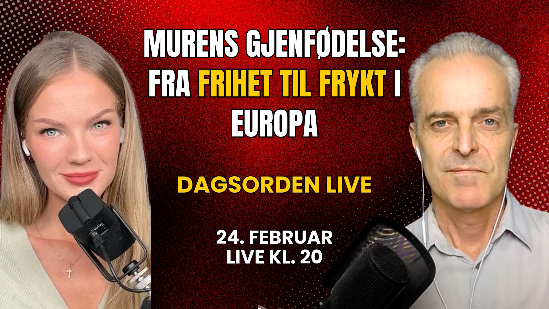 Murens gjenfødelse: Fra frihet til frykt i Europa | Dagsorden LIVE 24. februar